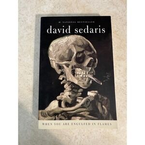 When You Are Engulfed in Flames David Sedaris First Edition Paperback 2009 Humor